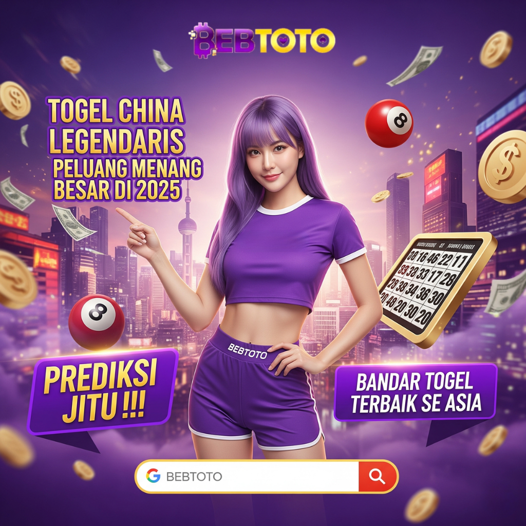 Togel China Pasaran Legendaris Peluang Menang Besar di 2025
