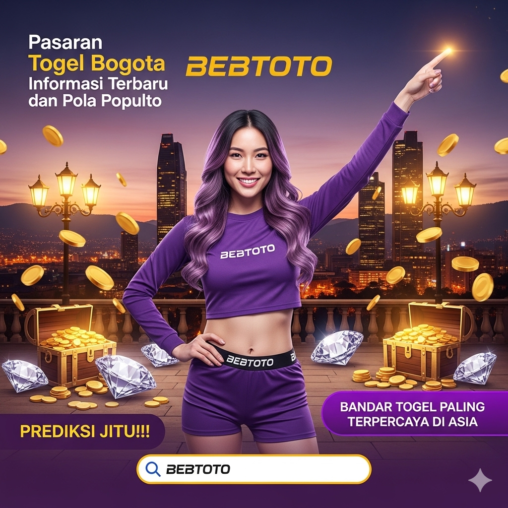 Pasaran Togel Bogota Informasi Terbaru dan Pola Populer